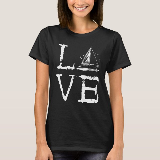 Sailboat Love Boating Sail Boat Sailor Wind Sailin T-Shirt (Front)