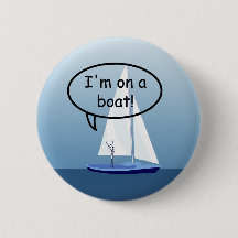 Sailboat Sailor on a Boat Funny Button