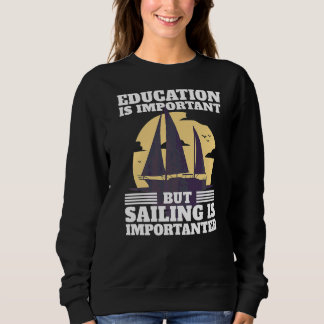 Sailer Saying Sailing Joke Boating Sweatshirt