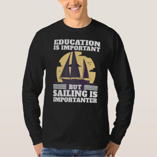 Sailer Saying Sailing Joke Boating T-Shirt