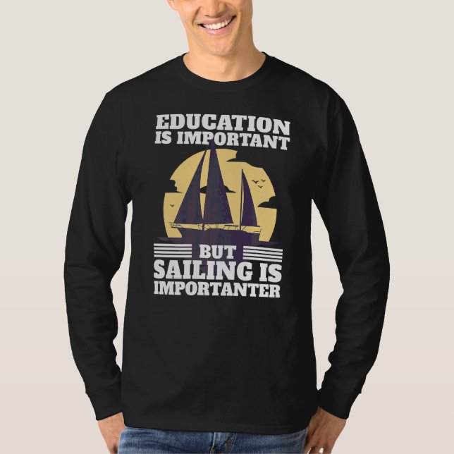 Sailer Saying Sailing Joke Boating T-Shirt (Front)