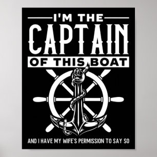 Sailing Anchor Captain Of Boat Wife's Permission  Poster