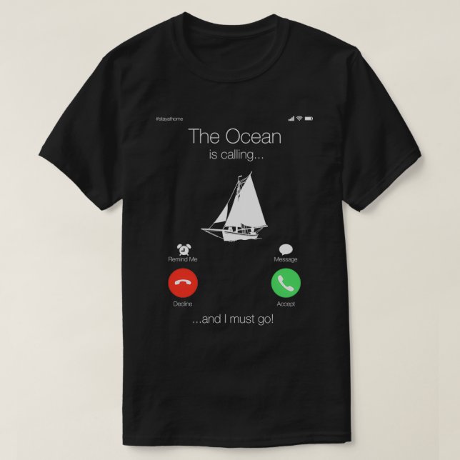 Sailing boat sailor boat owner gift Ocean calling T-Shirt (Design Front)