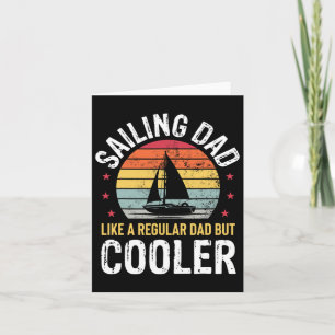 Sailing Dad Boating Sailboat Lover Fathers Day Sai Card