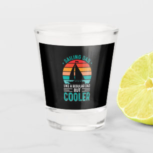 Sailing Dad Shot Glass