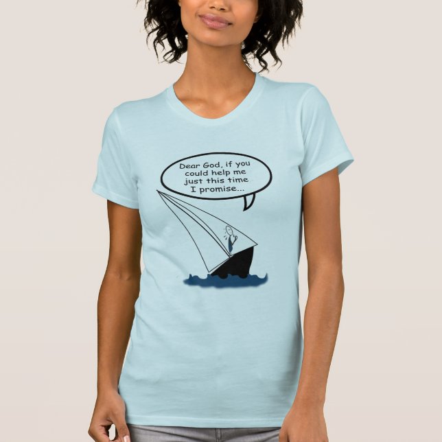 Sailing Funny Dear God T-shirt (Front)
