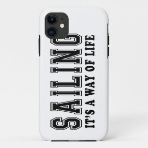Sailing It's way of life Case-Mate iPhone Case