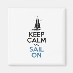 Sailing - Keep Calm And Sail On Magnet