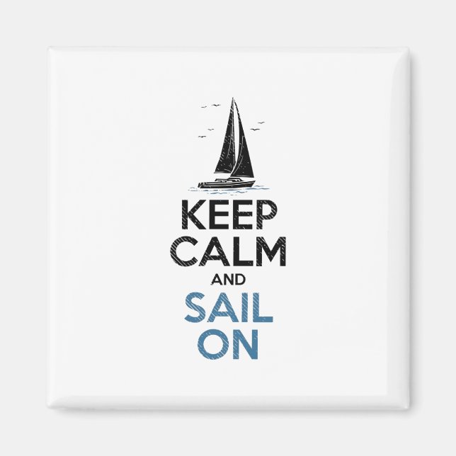 Sailing - Keep Calm And Sail On Magnet (Front)