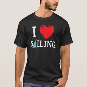 Sailing Love Skipper Sailboat Boat Boating Regatta T-Shirt
