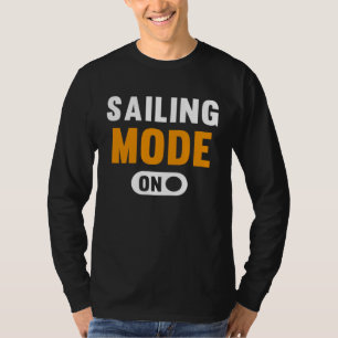 Sailing Mode on T-Shirt