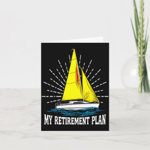 Sailing sailboat dad my retirement plan card