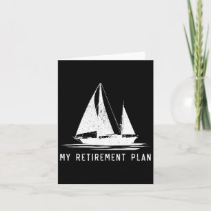 Sailing Sailboat Dad My Retirement Plan  Card