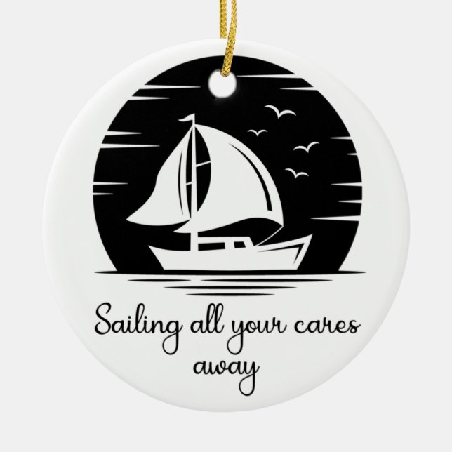 Sailing Ship Sailboat Yacht Inspirational Quote  Ceramic Tree Decoration (Front)