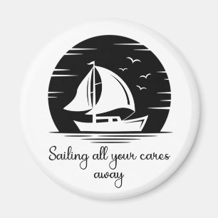 Sailing Ship Sailboat Yacht Inspirational Quote Magnet