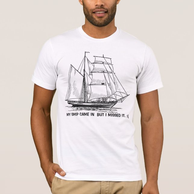 Sailing Ship With Quote T-Shirt (Front)