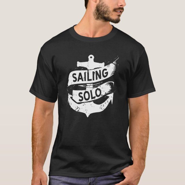 Sailing Solo Sailor Single Handed Sail T-Shirt (Front)