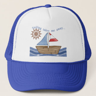 Sailing Takes Me Away Trucker Hat