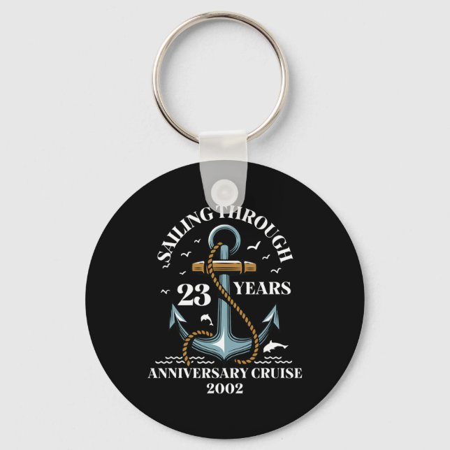 Sailing Through 23 Years Wedding Anniversary Cruis Key Ring (Front)