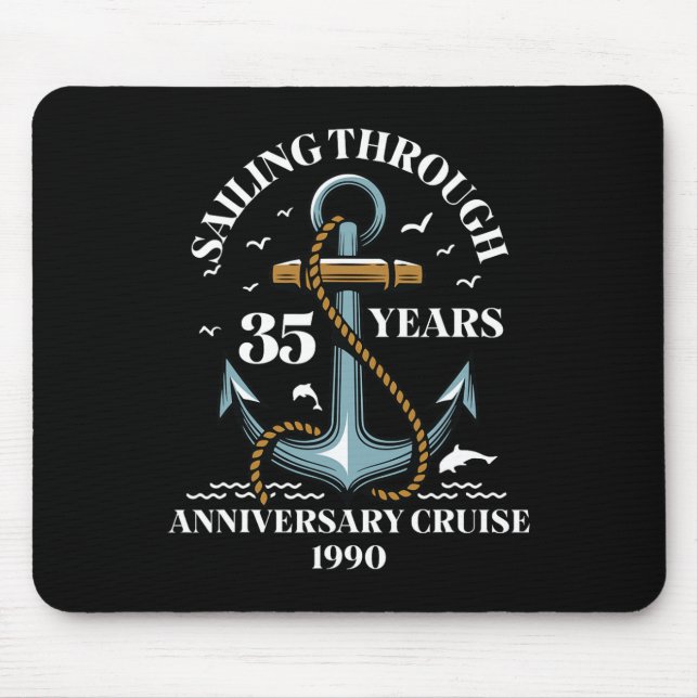 Sailing Through 35 Years Wedding Anniversary Cruis Mouse Pad (Front)