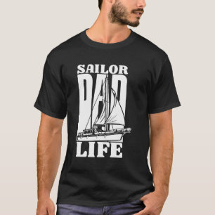 Sailor Boat Sailboat Captain Sailing Dad T-Shirt