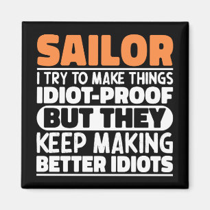 Sailor I Try To Make Things Funny Sayings Sailing Magnet