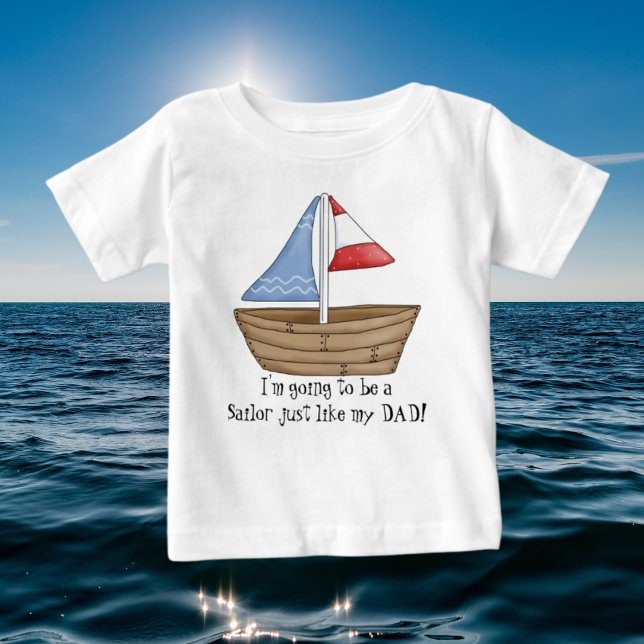 Sailor just like Dad t-shirt (Creator Uploaded)
