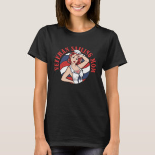 Sailor Veteran Captain Sailboat  Boat Sailing Mom T-Shirt