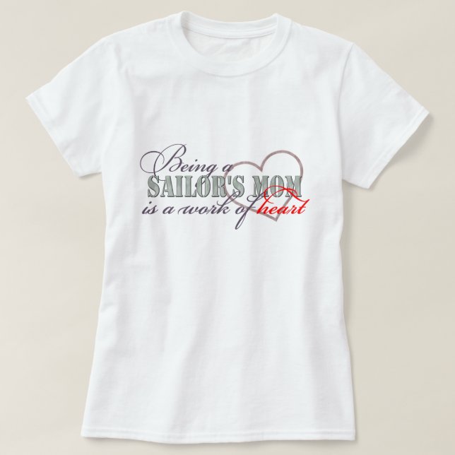 Sailor's Mum Work Of Heart T-Shirt (Design Front)