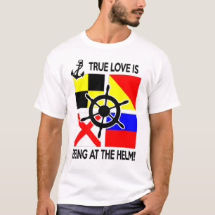 Sailor's True Love, Sailing/Boating T-Shirt
