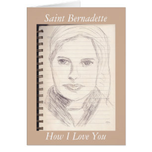 Saint Bernadette How I Love You