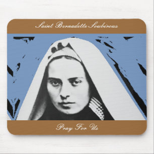 SAINT BERNADETTE SOUBIROUS PRAY FOR US MOUSE PAD