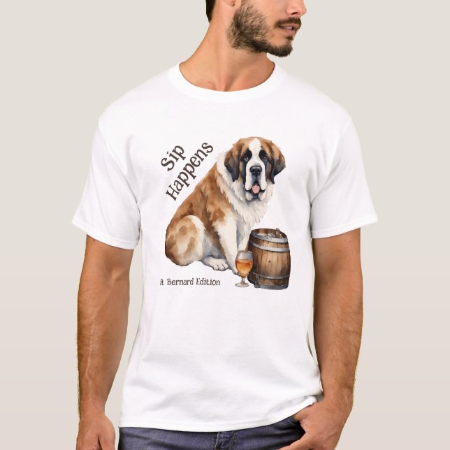 Saint Bernard Dog Sip Happens T-Shirt (Front)