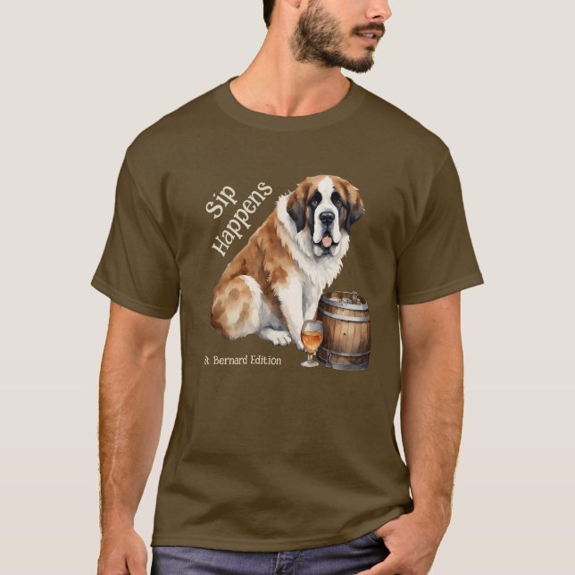 Saint Bernard Dog Sip Happens T-Shirt (Front)