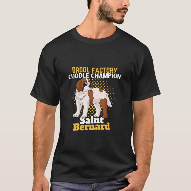 Saint bernard : drool factory T-Shirt (Front)