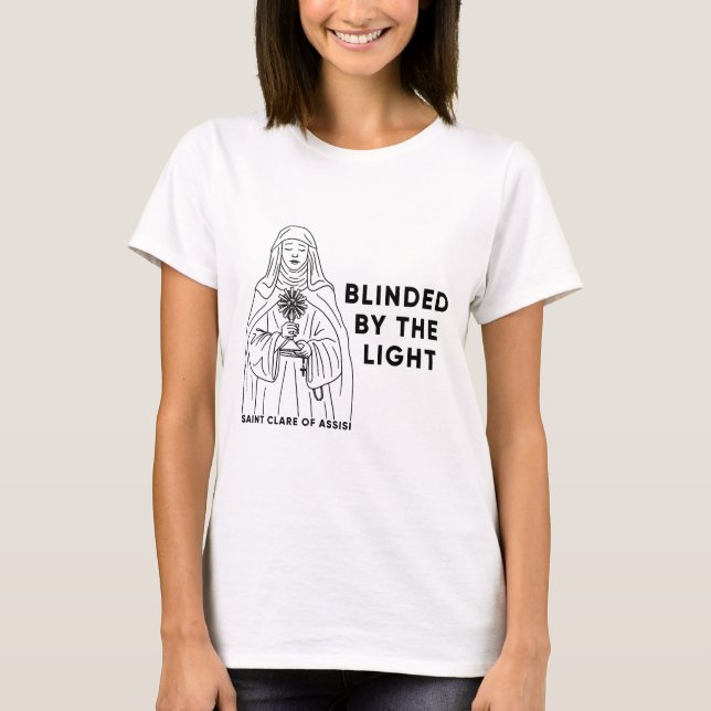 Saint Clare of Assisi T-Shirt Catholic Saint (Front)