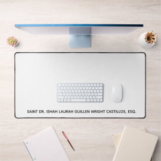 SAINT DR ISHAH LAURAH GUILLEN WRIGHT CASTILLOS ESQ DESK MAT