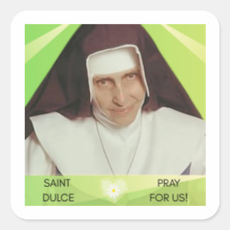 Saint Dulce of the poor souvenir Square Sticker
