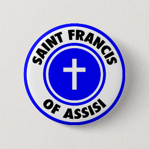 Saint Francis of Assisi 6 Cm Round Badge