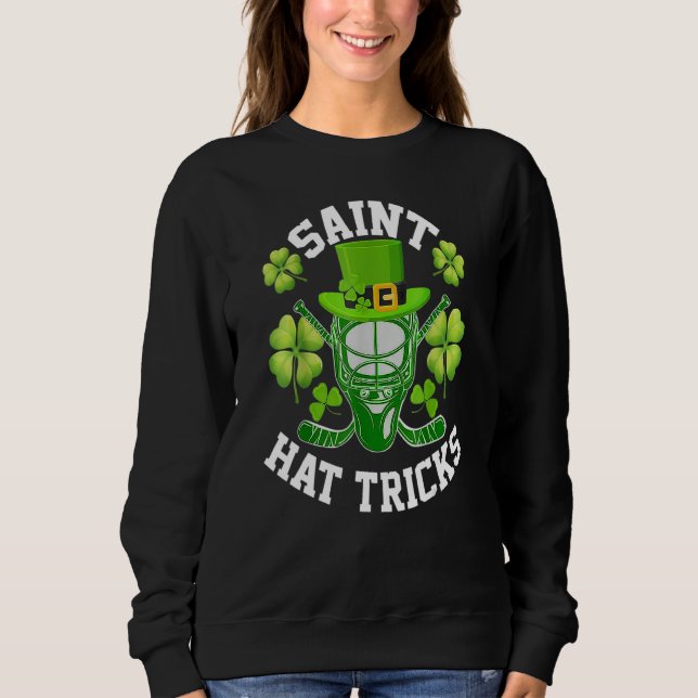 Saint Hat Tricks St Patrick's Day Hockey Hat Trick Sweatshirt (Front)