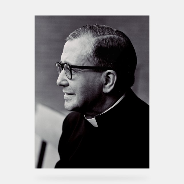 Saint Josemaría Escriva Saint of the Ordinary Art  Acrylic Sign (Front)