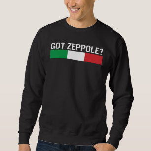 Saint Joseph's Day Got Zeppole Italy Flag Italian  Sweatshirt