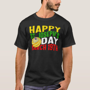 Saint Joseph's Day Happy St Joseph's Day March 19t T-Shirt