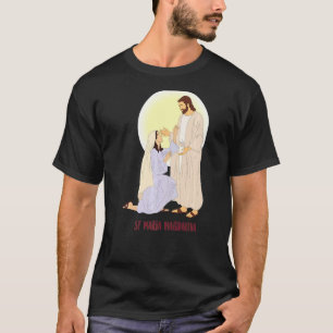 Saint Mary Magdalene Pray For Us Catholic Patron T-Shirt