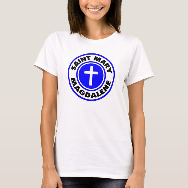 Saint Mary Magdalene T-Shirt (Front)