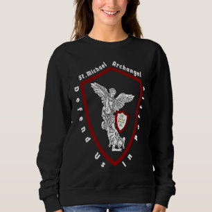 Saint Michael The Archangel Defend Us In Battle Sweatshirt