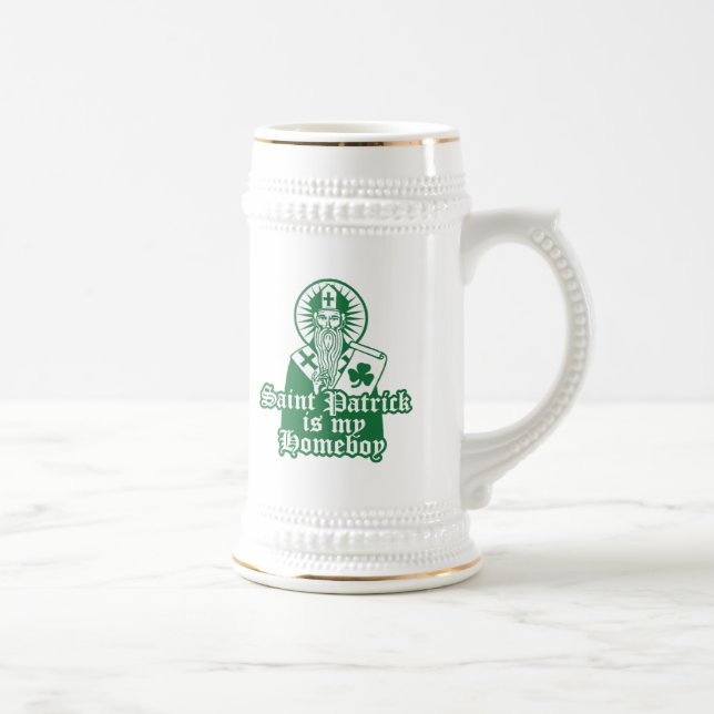 Saint Patrick is my Homeboy Beer Stein (Right)