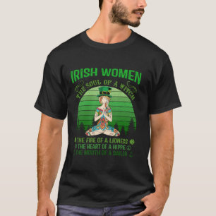 Saint Patrick s Day Irish Women The Soul Of A Witc T-Shirt
