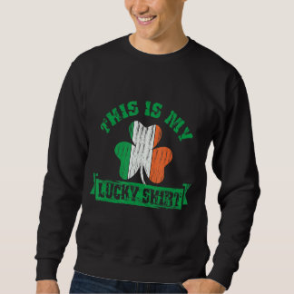 Saint Patrick This Is My Lucky Shamrock Leprechaun Sweatshirt