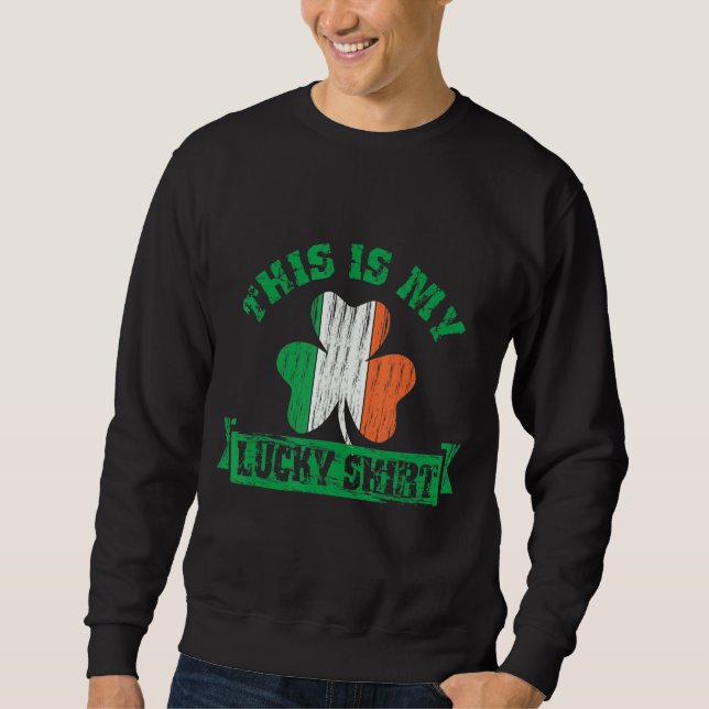 Saint Patrick This Is My Lucky Shamrock Leprechaun Sweatshirt (Front)